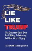 Lie Like Trump