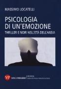 Psicologia delle emozioni. Thriller e noir nell'età dell'ansia