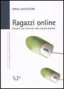 Ragazzi online. Crescere con internet nella società digitale