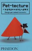 Pet-tecture. Design per animali domestici