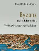 Byzanz und das 6. Jahrhundert