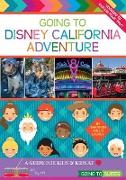 Going To Disney California Adventure: A Guide for Kids & Kids at Heart