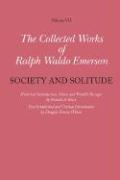 Collected Works of Ralph Waldo Emerson.Society and Solitude