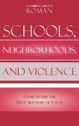 Schools, Neighborhoods, and Violence