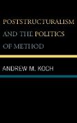 Poststructuralism and the Politics of Method