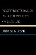 Poststructuralism and the Politics of Method