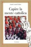 Capire la mente cattolica