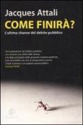 Come finirà? L'ultima chance del debito pubblico