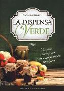 La dispensa verde. Idee green per conservare frutta e verdura fresche tutto l'anno