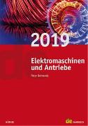 Jahrbuch für Elektromaschinenbau + Elektronik / Elektromaschinen und Antriebe 2019