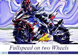 Fullspeed on two Wheels (Wandkalender 2019 DIN A4 quer)