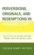 Perversions, Originals, and Redemptions in Paradise Lost