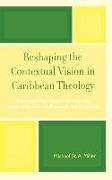 Reshaping the Contextual Vision in Caribbean Theology