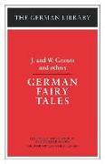 German Fairy Tales: J. and W. Grimm and Others