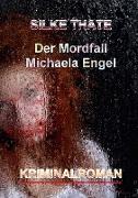Der Mordfall Michaela Engel