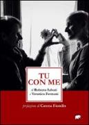 Tu con me