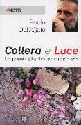 Collera e luce. Un prete nella rivoluzione siriana