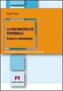 La psicomotricità funzionale. Scienza e metodologia