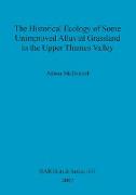 The Historical Ecology of some Unimproved Alluvial Grassland in the Upper Thames Valley