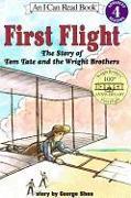 First Flight: The Story of Tom Tate Andthe Wright Brothers