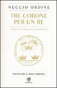 Tre corone per un re. L'impresa di Enrico III e i suoi misteri