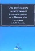 Una profecía para nuestro tiempo : recordar la sabiduría de la humanae vitae