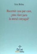 El discernimiento de los casos en la moral conyugal