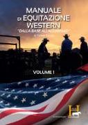 Manuale di equitazione western. «Dalla base all'agonismo»