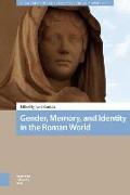 Gender, Memory, and Identity in the Roman World