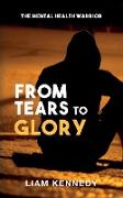 From Tears to Glory