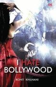 I Hate Bollywood