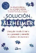 La solución al alzhéimer : una guía revolucionaria para prevenir y revertir la pérdida de memoria