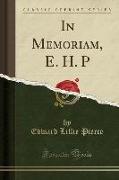 In Memoriam, E. H. P (Classic Reprint)