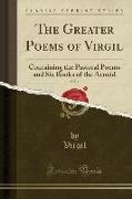 The Greater Poems of Virgil, Vol. 1