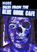 More Tales from the Blue Gonk Cafe
