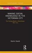 Making Social Knowledge in the Victorian City