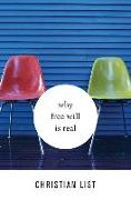 WHY FREE WILL IS REAL