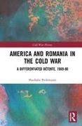 America and Romania in the Cold War