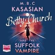 Betty Church and the Suffolk Vampire