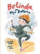 Belinda, the Ninja Ballerina