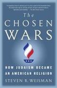 The Chosen Wars: How Judaism Became an American Religion