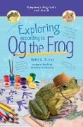 Exploring According to Og the Frog