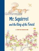Mr. Squirrel and the King of the Forest