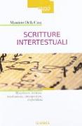 Scritture intertestuali. Riscrivere, imitare, trasformare, interpretare, rispondere