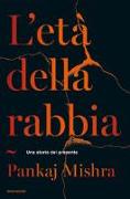 L'età della rabbia. Una storia del presente