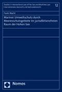 Mariner Umweltschutz durch Meeresschutzgebiete im jurisdiktionsfreien Raum der Hohen See