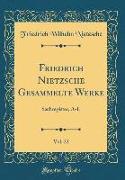 Friedrich Nietzsche Gesammelte Werke, Vol. 22