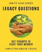 Legacy Questions