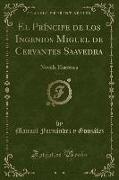 El Príncipe de los Ingenios Miguel de Cervantes Saavedra, Vol. 2