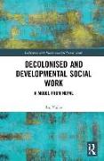 Decolonised and Developmental Social Work